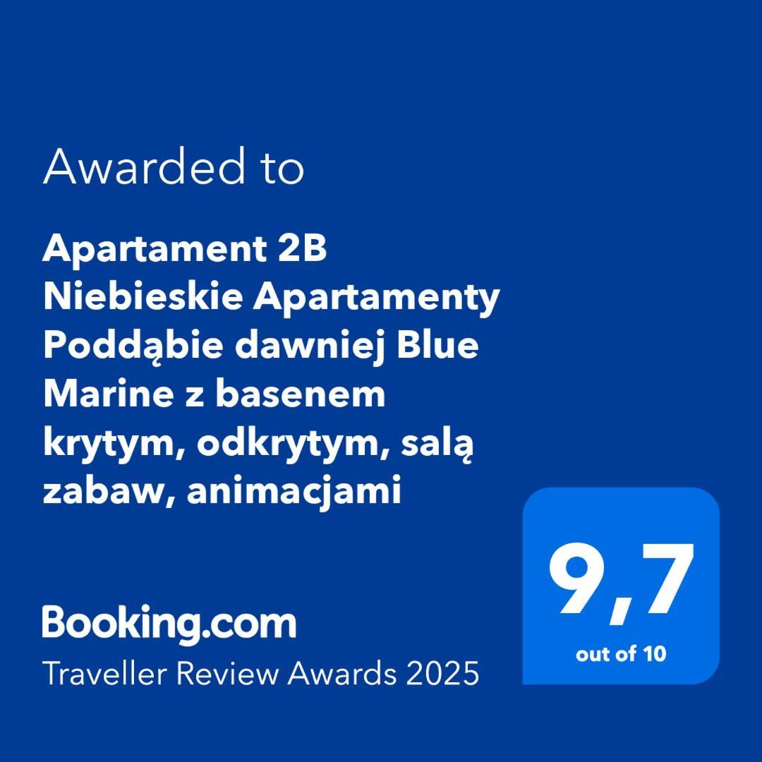 Apartament 2B Niebieskie Apartamenty Poddabie Dawniej Blue Marine Z Basenem Krytym, Odkrytym, Sala Zabaw, Animacjami Buitenkant foto